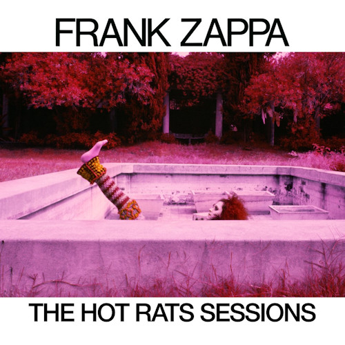 ZAPPA, FRANK - THE HOT RATS SESSIONSZAPPA, FRANK - THE HOT RATS SESSIONS.jpg